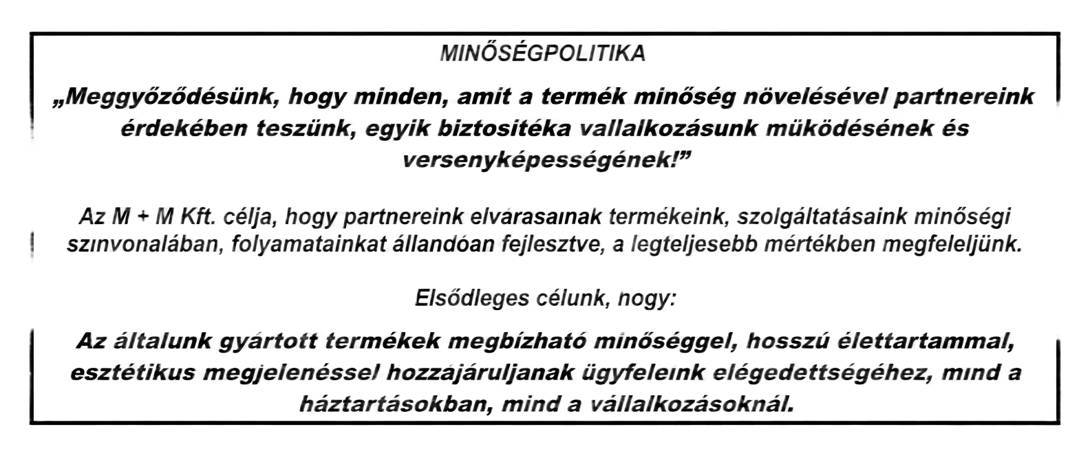 M+M Kft. minőségpolitika